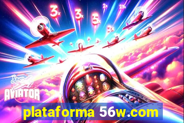 plataforma 56w.com